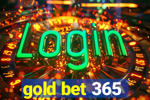 gold bet 365