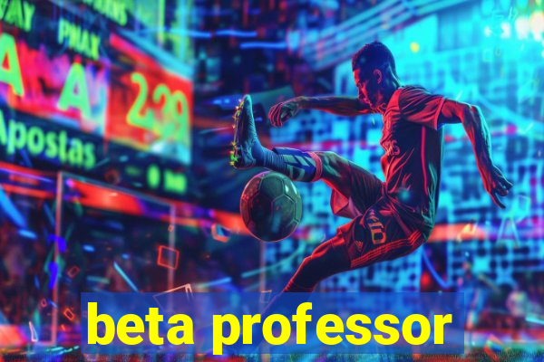 beta professor