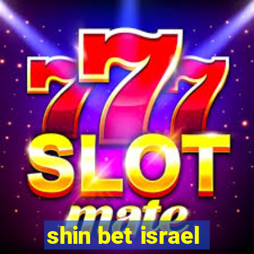 shin bet israel