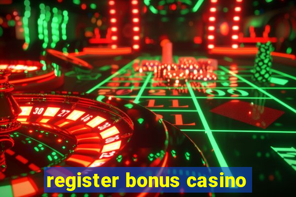 register bonus casino