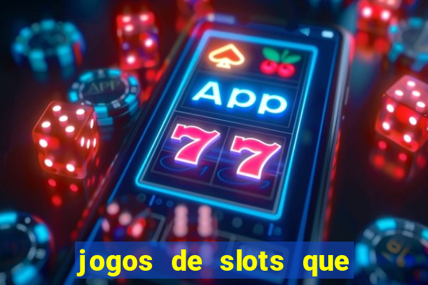 jogos de slots que dao bonus no cadastro