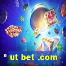 ut bet .com