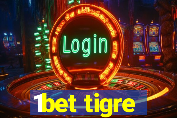 1bet tigre