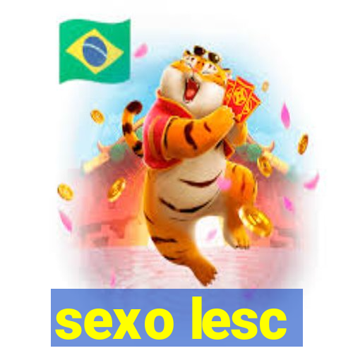 sexo lesc