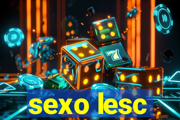 sexo lesc