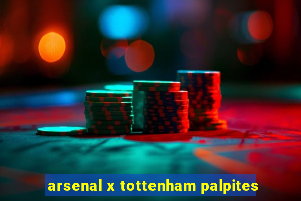 arsenal x tottenham palpites