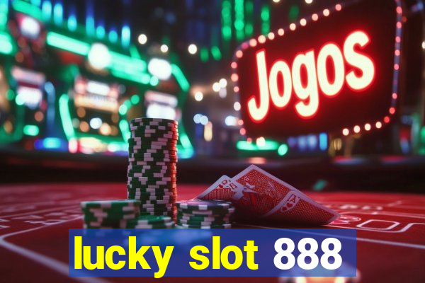 lucky slot 888