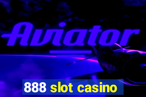 888 slot casino