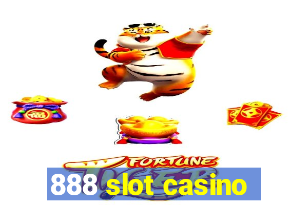 888 slot casino