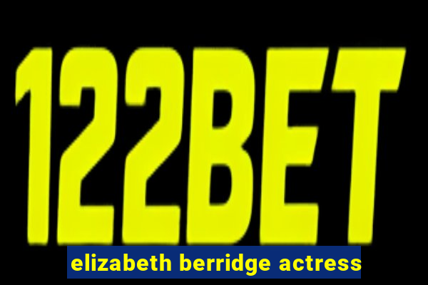 elizabeth berridge actress