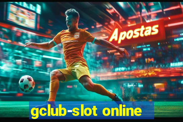 gclub-slot online