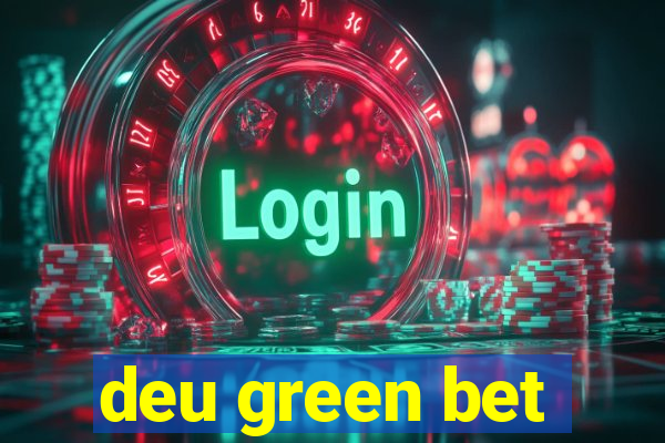 deu green bet