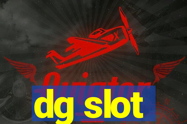 dg slot