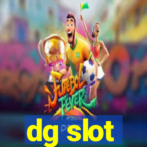 dg slot