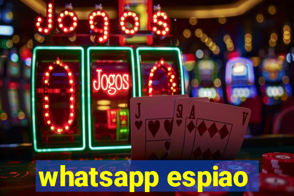 whatsapp espiao