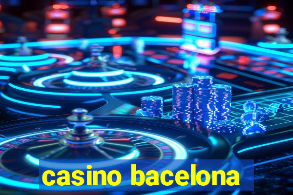 casino bacelona