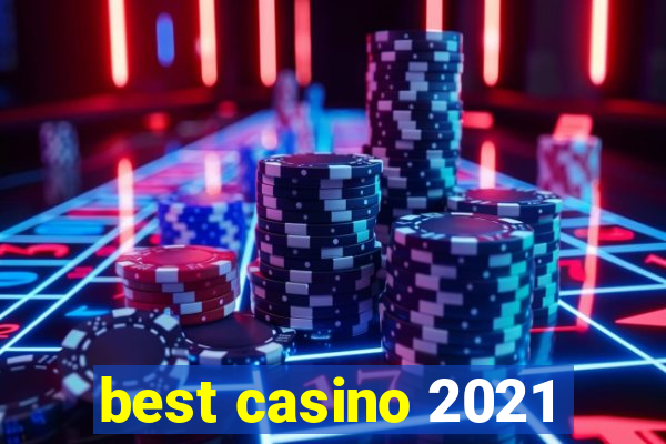 best casino 2021