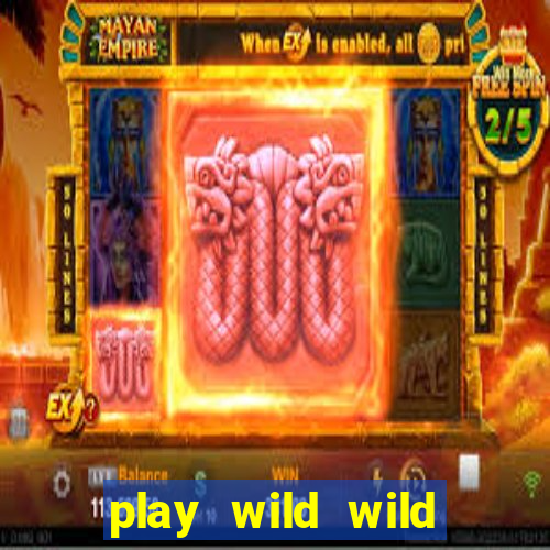 play wild wild riches slot