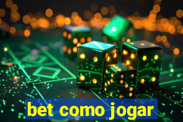 bet como jogar