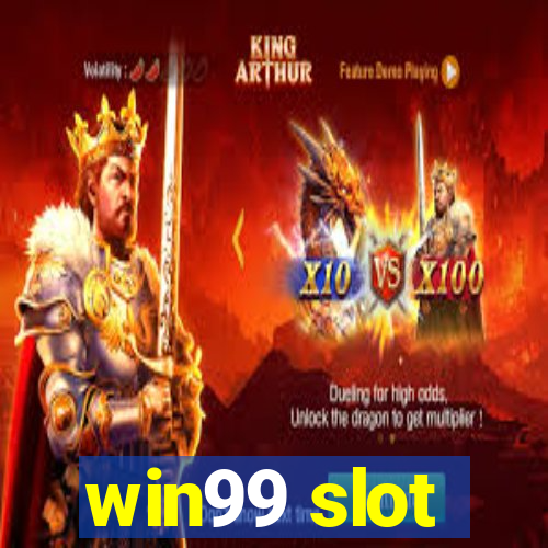 win99 slot