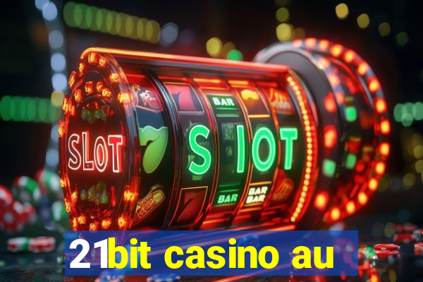 21bit casino au