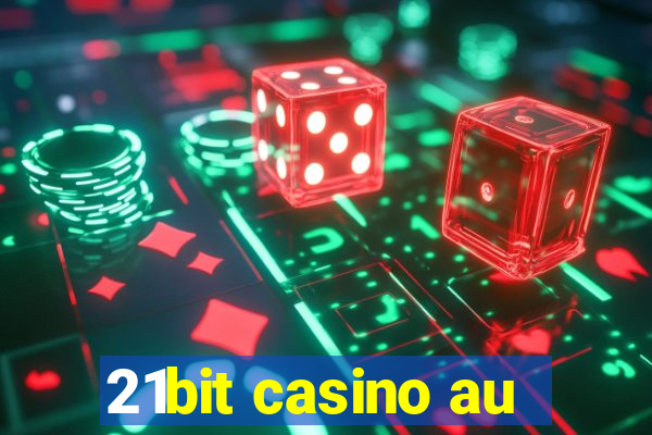 21bit casino au