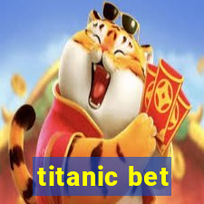 titanic bet