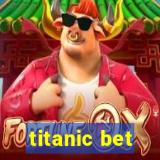 titanic bet