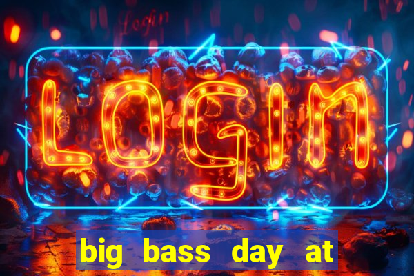 big bass day at the races demo