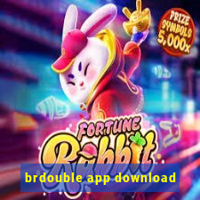 brdouble app download