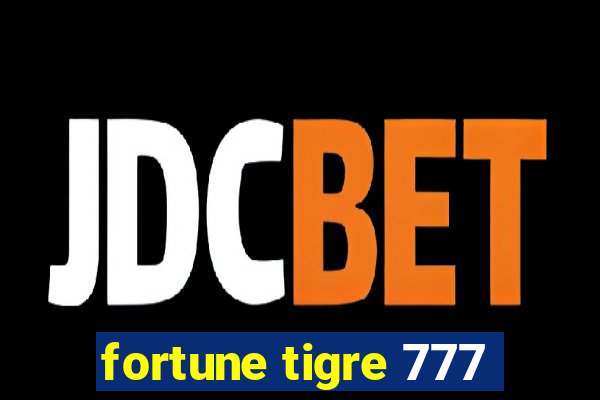 fortune tigre 777