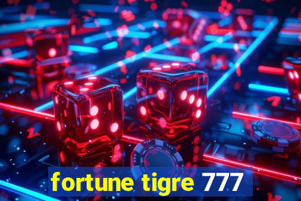 fortune tigre 777