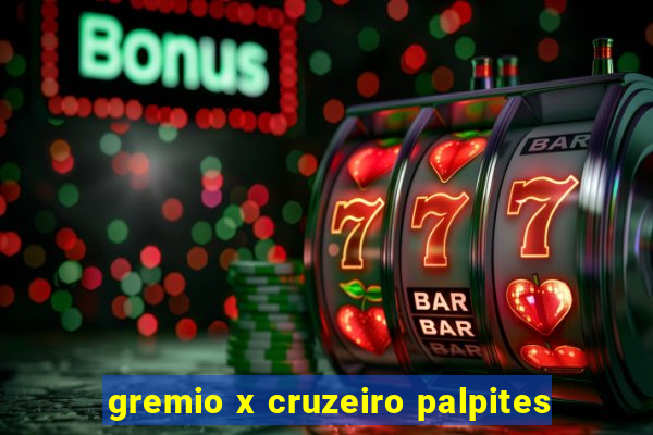 gremio x cruzeiro palpites