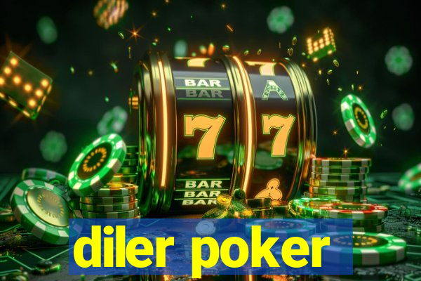 diler poker