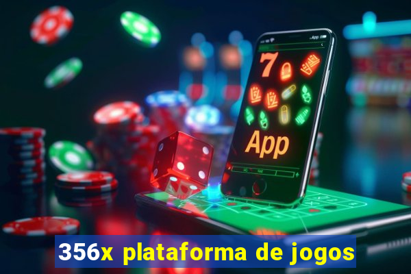 356x plataforma de jogos