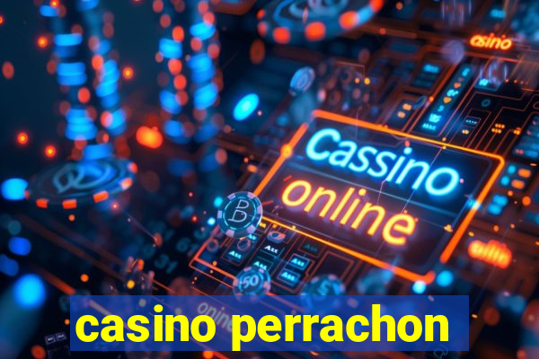 casino perrachon