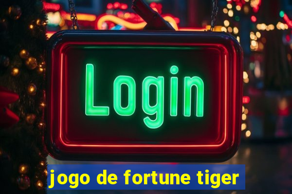 jogo de fortune tiger