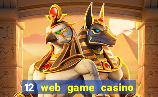 12 web game casino online uy tín