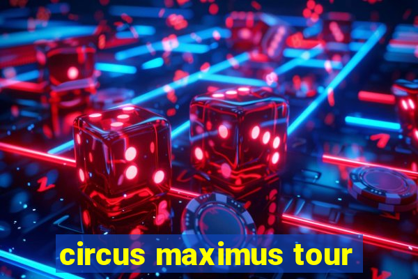 circus maximus tour