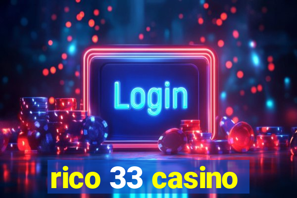 rico 33 casino