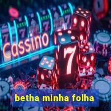 betha minha folha