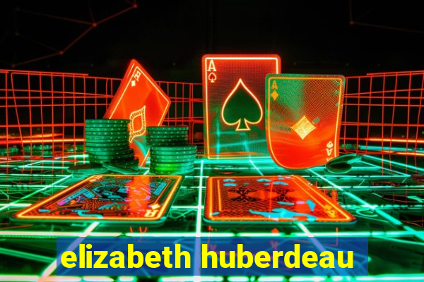 elizabeth huberdeau