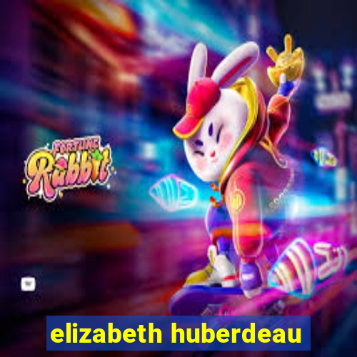 elizabeth huberdeau