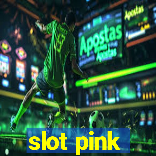 slot pink