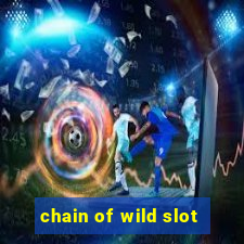 chain of wild slot