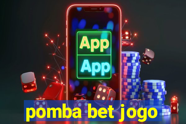 pomba bet jogo