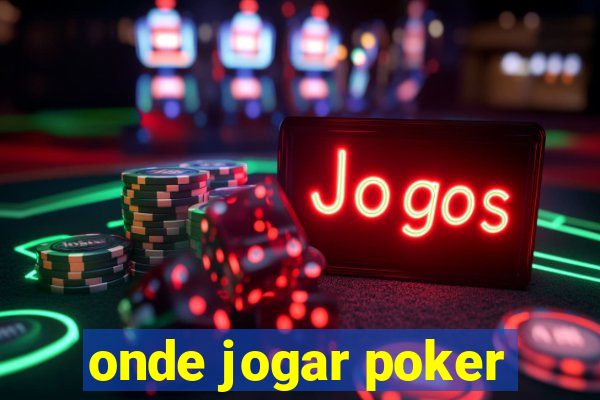 onde jogar poker