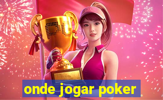 onde jogar poker