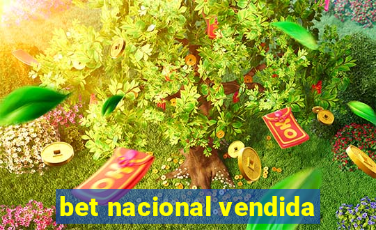 bet nacional vendida