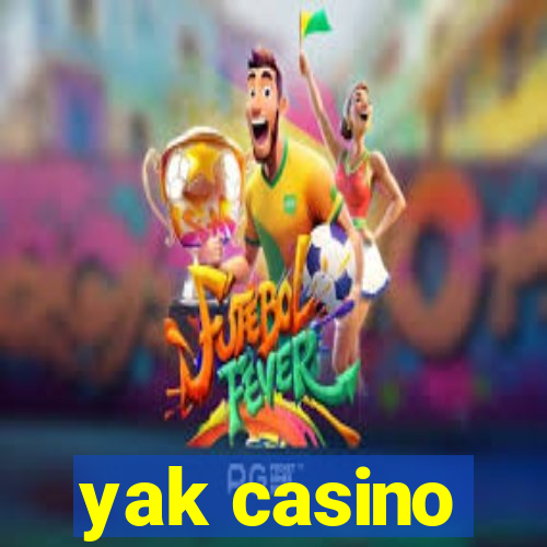 yak casino